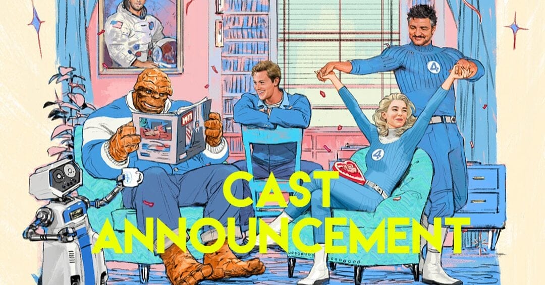 Marvel Studios Fantastic Four Cast Announcement
