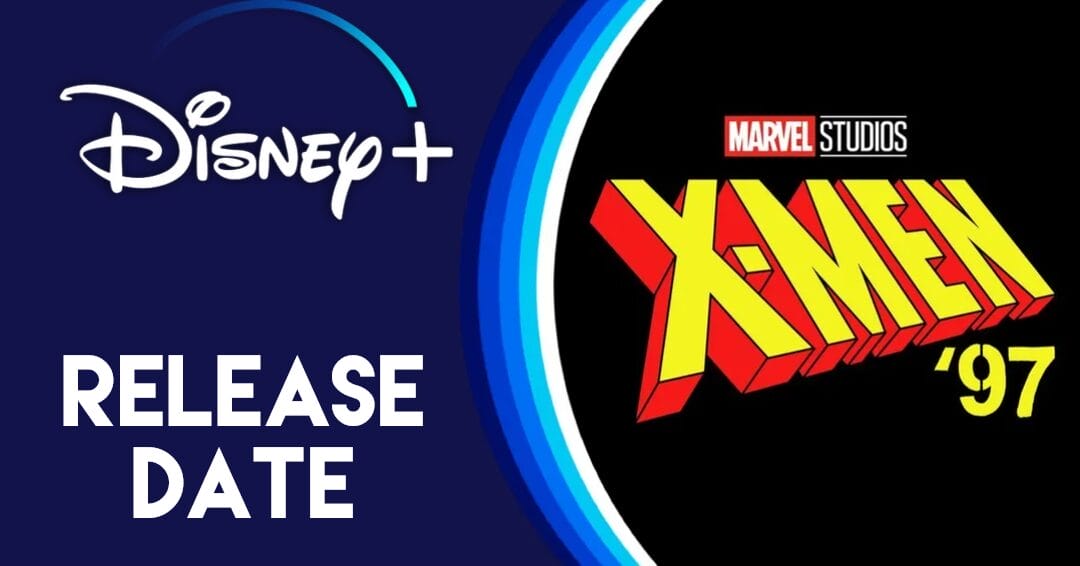 Marvel Studios X-Men '97 Release Date